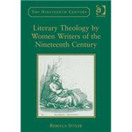 Literary Theology by Women Writers of the Nineteenth Century