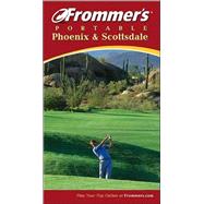 Frommer's<sup>®</sup> Portable Phoenix and Scottsdale , 2nd Edition