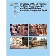 Directory of Wood-framed Building Deconstruction and Reused Building Materials Companies 2005