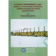 Historic Environment Law Planning, listed buildings, monuments, conservation areas and objects: 2014 Supplement