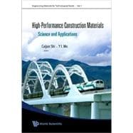 HIGH-PERFORMANCE CONSTRUCTION MATERIALS: Science and Applications