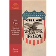 War Power Literature and the State in the Civil War North