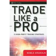 Trade Like a Pro 15 High-Profit Trading Strategies