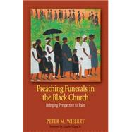 Preaching Funerals in the Black Church: Bringing Perspective to Pain,9780817017354