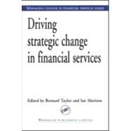 DRIVING STRATEGIC CHANGE IN FINANCIAL SERVICES