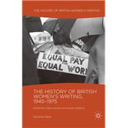 The History of British Women's Writing 1945-1975
