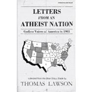 Letters from an Atheist Nation : Godless Voices of America In 1903