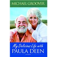 My Delicious Life With Paula Deen