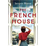 The French House The captivating Richard & Judy pick and heartbreaking wartime love story