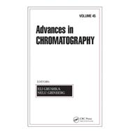 Advances in Chromatography: Volume 45