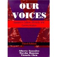 Our Voices: Essays in Culture, Ethnicity, and Communication