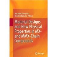 Material Designs and New Physical Properties in Mx- and Mmx-chain Compounds