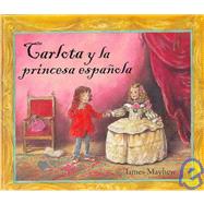 Carlota Y La Princesa Espanola/ Carlota and the Spanish Princess