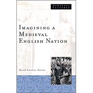 Imagining a Medieval English Nation