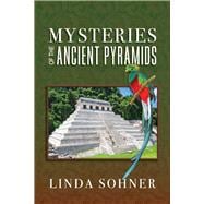 Mysteries of the Ancient Pyramids