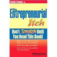 The Entrepreneurial Itch Don't Scratch Until You Read This Book