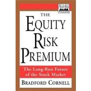 The Equity Risk Premium The Long-Run Future of the Stock Market