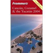 Frommer's<sup>®</sup> Cancún, Cozumel & the Yucatán 2004 