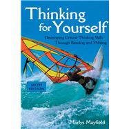 Thinking for Yourself Developing Critical Thinking Skills Through Reading and Writing