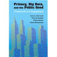 Privacy, Big Data, and the Public Good