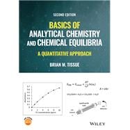 Basics of Analytical Chemistry and Chemical Equilibria A Quantitative Approach