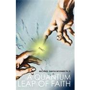 A Quantum Leap of Faith
