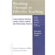 Breaking Through to Effective Teaching A Walk-Through Protocol Linking Student Learning and Professional Practice