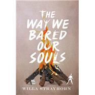 The Way We Bared Our Souls