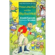 The True Story of the Three Little Pigs and the Big Bad Wolf