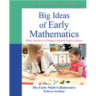 Big Ideas of Early Mathematics: What Teachers of Young Children Need to Know, 1st edition - Pearson+ Subscription