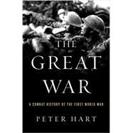 The Great War A Combat History of the First World War