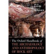 The Oxford Handbook of the Archaeology and Anthropology of Rock Art
