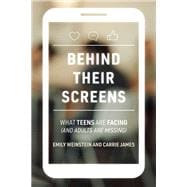 Behind Their Screens What Teens Are Facing (and Adults Are Missing),9780262047357