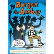 Borgon the Axeboy and the Prince's Shadow