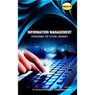 Information Management Envisioning the Future Libraries (Set of 3 Volumes)