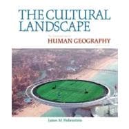 The Cultural Landscape An Introduction to Human Geography,9780321677358