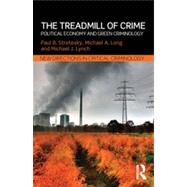 The Treadmill of Crime: Political Economy and Green Criminology