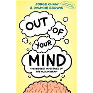 Out of Your Mind The Biggest Mysteries of the Human Brain book cover, ISBN 9780593317358