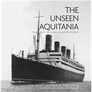 The Unseen Aquitania The Ship in Rare Illustrations