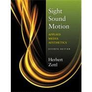 Sight, Sound, Motion Applied Media Aesthetics