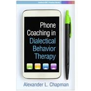 Phone Coaching in Dialectical Behavior Therapy,9781462537358
