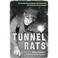 Tunnel Rats The Larrikin Aussie Legends Who Discovered the Vietcong's Secret Weapon