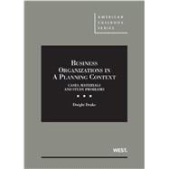 Business Organizations in a Planning Context, Cases, Materials and Study Problems
