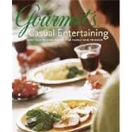 Gourmet's Casual Entertaining : Easy Year-Round Menus for Family and Friends