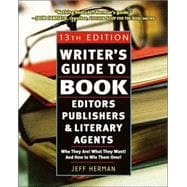 Writer's Guide to Book Editors, Publishers, and Literary Agents, 2003-2004 : Who They Are! What They Want! And How to Win Them Over!