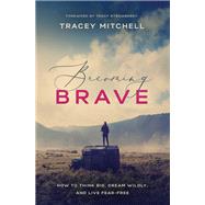 Becoming Brave