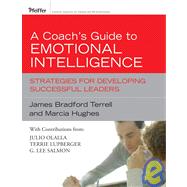 A Coach's Guide to Emotional Intelligence Strategies for Developing Successful Leaders