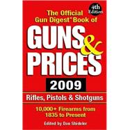The Official Gun Digest Book of Guns & Prices 2009