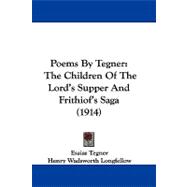 Poems by Tegner : The Children of the Lord's Supper and Frithiof's Saga (1914)