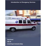 Custom eBook for Central Oregon Community College: Introduction to Emergency Services, FIRE 104